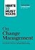 HBR's 10 Must Reads on Change Management by Harvard Business Publishing