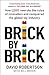 Brick by Brick by David C.  Robertson