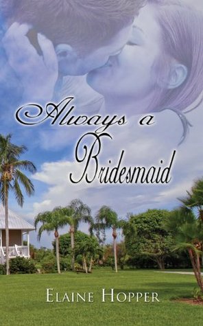 Always a Bridesmaid