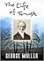 The Life of Trust - A Narrative of the Lord's Dealings with George Muller