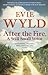 After the Fire, a Still Small Voice by Evie Wyld