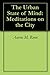 The Urban State of Mind by Aaron M. Renn