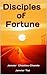 Disciples of Fortune