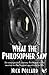 What the Philosopher Saw: a...