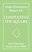 Completing the Square (Maths Emergency Repair Kit)