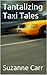 Tantalizing Taxi Tales