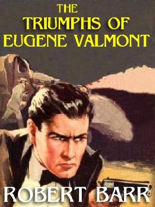 The Triumphs of Eugene Valmont: A Classic Queen's Quorum Novel