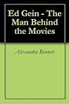 Ed Gein - The Man Behind the Movies