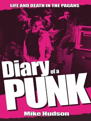 Diary of a Punk: Life and Death in the Pagans (Kindle Edition)