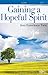 Gaining a Hopeful Spirit by Joni Eareckson Tada