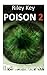 POISON 2 by Riley Key