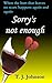Sorry's Not Enough by T.J. Johnson