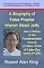 A Biography of False Prophet Warren Steed Jeffs and a History of the Fundamentalist Church of Jesus Christ of Latter-Day Saints (FLDS)