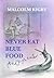 Never Eat Blue Food