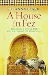 A House in Fez: B...