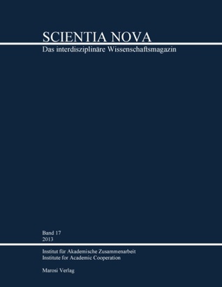 Scientia Nova Band 17: Das interdisziplinäre Wissenschaftsmagazin (German Edition)