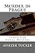 Murder in Prague by Aviezer Tucker
