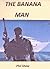 The Banana Man