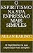 O Espiritismo na sua expressão mais simples: O Espiritismo na sua expressão mais simples
