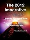 The 2012 Imperative: Opening the Heart-Mind (The Extraterrestrials Speak Book 2)