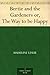 Bertie and the Gardeners or, The Way to be Happy