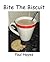 Bite The Biscuit by Paul Hayes