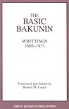 Basic Bakunin: Writings 1869-1871 (Great Books in Philosophy) Book cover for Basic Bakunin: Writings 1869-1871 (Great Books in Philosophy)