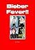 Bieber Fever