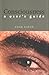 Consciousness: A User's Guide