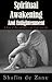 Spiritual Awakening and Enlightenment by Shafin de Zane