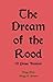 The Dream of the Rood by Gregg Glory