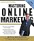 Mastering Online Marketing:...