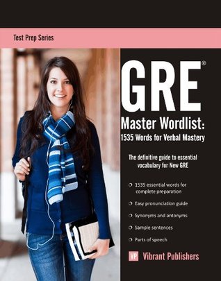 GRE Master Word List: 1535 Words for Verbal Mastery (Test Prep Series Book 11)