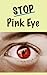 Stop Pink Eye