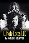 Whole Lotta Led: ...