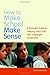 How to Make School Make Sense: A Parents' Guide to Helping the Child with Asperger Syndrome