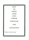 How To Write An Ebook With Ease And Lots Of Fun How To Write An Ebook With Ease And Lots Of Fun