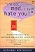 I'm Not Mad, I Just Hate You!: A New Understanding of Mother-Daughter Conflict