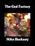 The God Factory by Mike Hockney The God Factory by Mike Hockney