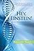 Hey, Einstein!: A novel about nature and nurture