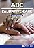 ABC of Palliative Care by Marie Fallon