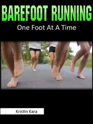 Barefoot Running (One Foot At A Time Book 1)