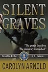 Silent Graves by Carolyn Arnold