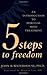 Five Steps to Freedom: An I...