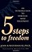 Five Steps to Freedom: An Introduction to Spiritual Mind Treatment