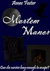 Mortem Manor (Mystics High Book 3) Mortem Manor (Mystics High Book 3)