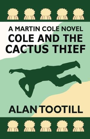 Cole And The Cactus Thief (Kindle Edition)