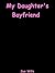 My Daughters Boyfriend by Sue Wills
