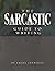 The Sarcastic Guide To Writing by Laura Jennings