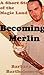 Becoming Merlin (Chronicles of Endymion)